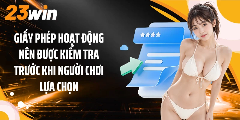 Giấy Phép Hoạt Động 3 Giấy phép hoạt động nên được kiểm tra trước khi người chơi lựa chọn