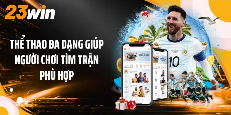 Thể Thao 2 Thể thao 23win đa dạng giúp người chơi tìm trận phù hợp